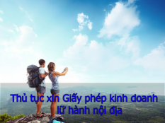 Thủ tục xin Giấy phép kinh doanh lữ hành nội địa